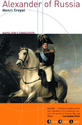 Image for Alexander of Russia: Napoleon's Conqueror (Grove Great Lives Series)