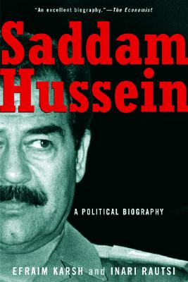 Saddam Hussein: A Political Biography