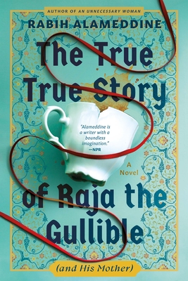 True True Story of Raja the Gullible (and His Mother)