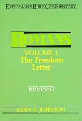 Romans: The Freedom Letter : Romans One-Seven