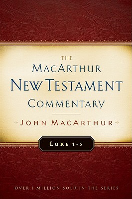 Image for Luke 1-5 MacArthur New Testament Commentary (Macarthur New Testament Commentary Serie)