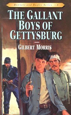 The Gallant Boys of Gettysburg (Bonnets and Bugles Series #6) (Book 6)