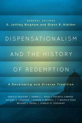 Image for Dispensationalism and the History of Redemption: A Developing and Diverse Tradition Dispensationalism and the History of Redemption: A Developing and Diverse Tradition