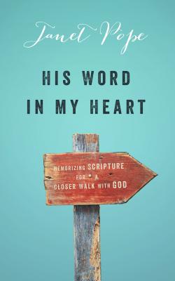 Image for His Word in My Heart: Memorizing Scripture For a Closer Walk With God