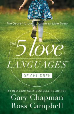 Image for The 5 Love Languages of Children: The Secret to Loving Children Effectively