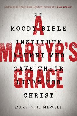 Image for A Martyr's Grace: Stories of Those Who Gave All for Christ and His Cause
