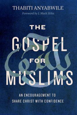 Image for The Gospel for Muslims: An Encouragement to Share Christ with Confidence