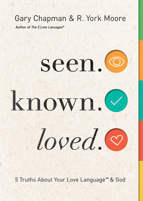 Image for Seen. Known. Loved.: 5 Truths About God and Your Love Language