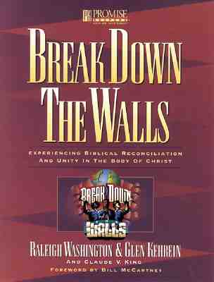 Break Down the Walls Workbook: Experiencing Biblical Reconciliation and Unity