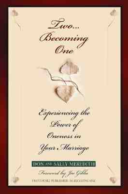 Image for Two Becoming One: Experiencing the Power of Oneness in Your Marriage Two Becoming One: Experiencing the Power of Oneness in Your Marriage