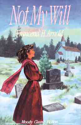 Not My Will (Moody Classic Fiction)