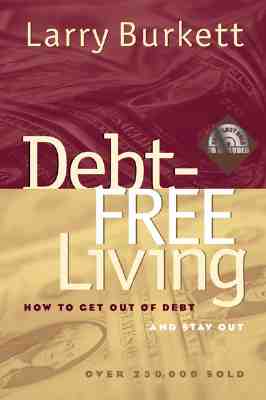Debt-Free Living: How to Get Out of Debt and Stay Out