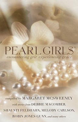 Pearl Girls: Encountering Grit, Experiencing Grace [Paperback] McSweeney, Margaret