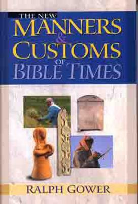 New Manners & Customs of Bible Times