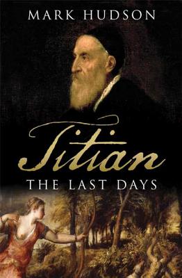 Image for Titian: The Last Days