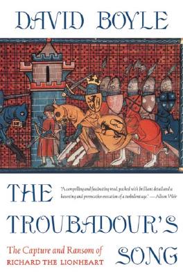 The Troubadour's Song. the Capture and Ransom of Richard the Lionheart