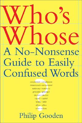Image for Who's Whose: A No-Nonsense Guide to Easily Confused Words Who's Whose: A No-Nonsense Guide to Easily Confused Words