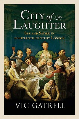 City of Laughter: Sex and Satire in Eighteenth-Century London
