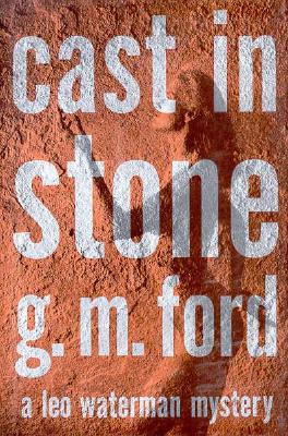 Cast in Stone: A Leo Waterman Mystery (Leo Waterman Mysteries)