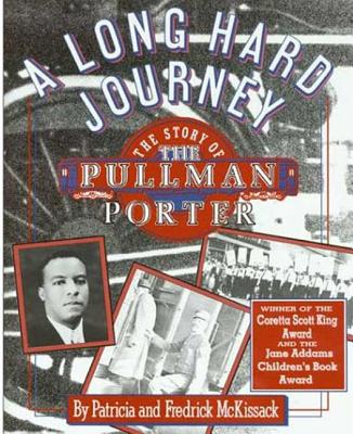 Image for A Long Hard Journey: The Story of the Pullman Porter A Long Hard Journey: The Story of the Pullman Porter