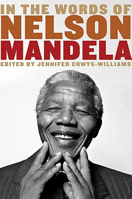 Image for In the Words of Nelson Mandela In the Words of Nelson Mandela