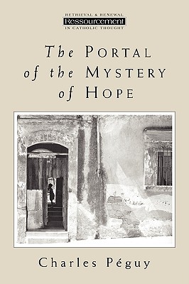 The Portal of the Mystery of Hope (Ressourcement: Retrieval & Renewal in Catholic Thought)