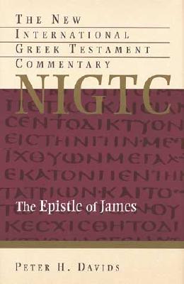 Image for NIGTC The Epistle of James: A Commentary on the Greek Text (New International Greek Testament Commentary)