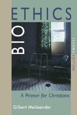 Bioethics: A Primer for Christians