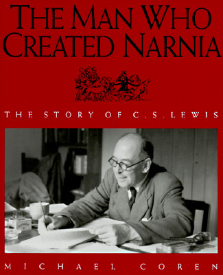 The Man Who Created Narnia: The Story of C.S. Lewis