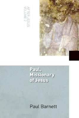 Paul, Missionary of Jesus: After Jesus, Vol. 2 (Volume 2)