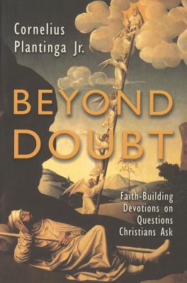 Beyond Doubt : Faith-Building Devotions on Questions Christians Ask