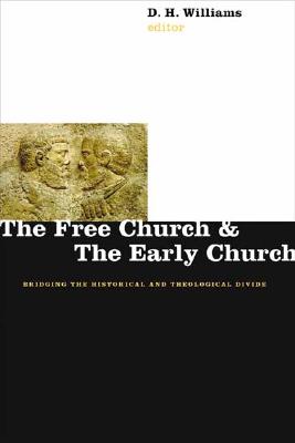 The Free Church and the Early Church: Bridging the Historical and Theological Divide