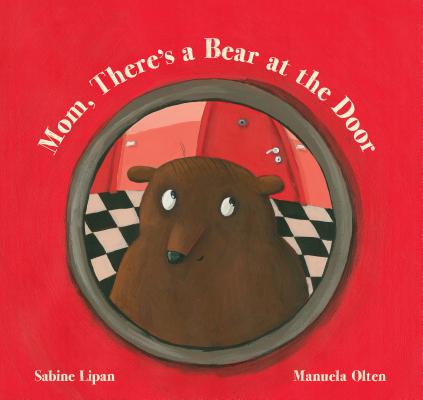 Image for Mom, There's a Bear at the Door Mom, There's a Bear at the Door
