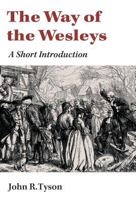 Image for The Way of the Wesleys: A Short Introduction The Way of the Wesleys: A Short Introduction