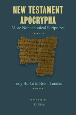 Image for New Testament Apocrypha: More Noncanonical Scriptures