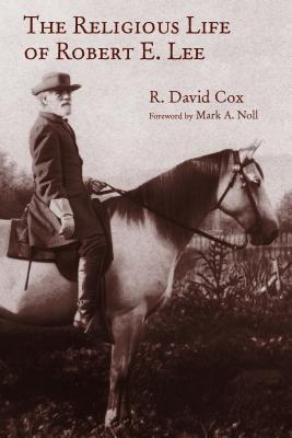 The Religious Life of Robert E. Lee (LRB) (Library of Religious Biography (LRB))