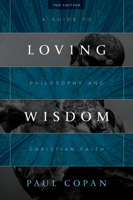 Image for Loving Wisdom: A Guide to Philosophy and Christian Faith