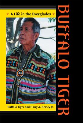 Buffalo Tiger: A Life in the Everglades (Indians of the Southeast)