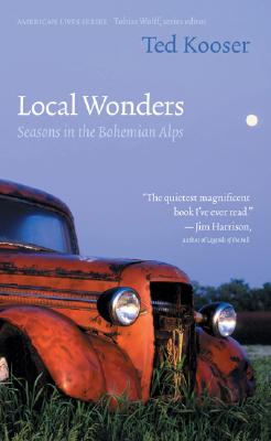 Local Wonders: Seasons in the Bohemian Alps (American Lives)