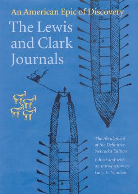 The Lewis and Clark Journals (Abridged Edition): An American Epic of Discovery (Lewis & Clark Expedition)