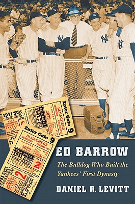 Ed Barrow: The Bulldog Who Built the Yankees' First Dynasty