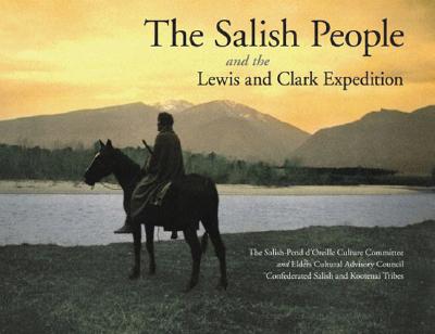 The Salish People and the Lewis and Clark Expedition, Revised Edition