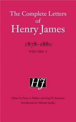 The Complete Letters of Henry James, 18781880: Volume 1