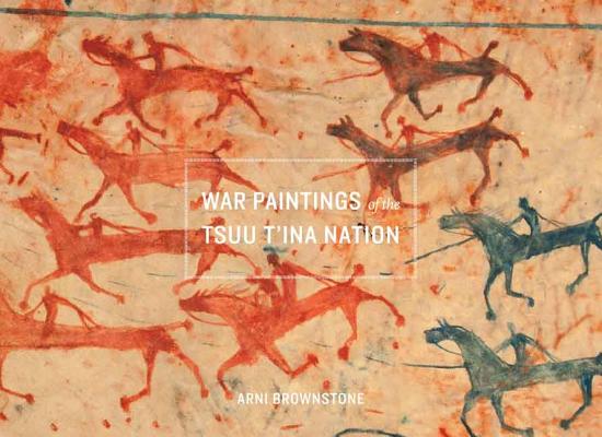 War Paintings of the Tsuu T'ina Nation (Studies in the Anthropology of North American Indians)