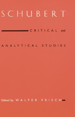 Schubert: Critical and Analytical Studies