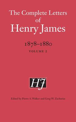 The Complete Letters of Henry James, 18781880: Volume 2