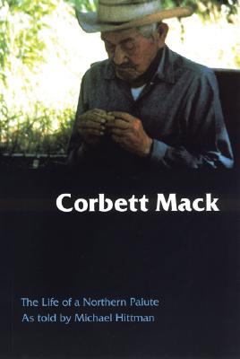 Corbett Mack: the Life of a Northern Paiute