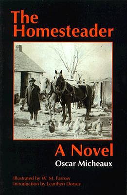 The Homesteader: A Novel (Bison Book) Micheaux, Oscar and Dorsey, Learthen