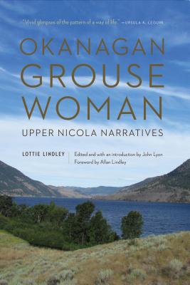 Image for Okanagan Grouse Woman: Upper Nicola Narratives Okanagan Grouse Woman: Upper Nicola Narratives