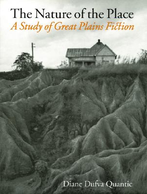 The Nature of the Place: A Study of Great Plains Fiction